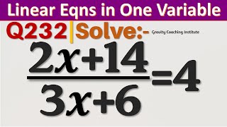 Q232 | Solve (2x+14)/(3x+6)=4 | 2x + 14 upon 3x + 6 = 4 | 2x + 14 by 3x + 6 = 4 | 2x + 14 divided by