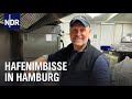 Hafenimbisse - Geheimtipps abseits des Tourismus | die nordstory | NDR Doku