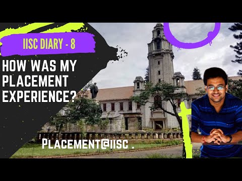 My placement experience at IISc | [email protected] | IISc, Bangalore