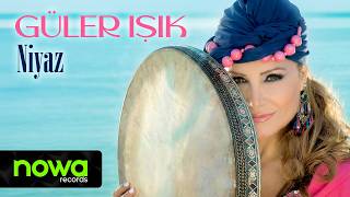 Güler Işık - Niyaz I 