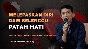 Melepaskan Diri dari Belenggu Patah Hati dan Cinta yang Tercela | Ngaji Filsafat | Dr Fahruddin Faiz