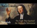 John Wesley | The faith that Sparked the Methodist Movement | Full Movie | Russell Boulter