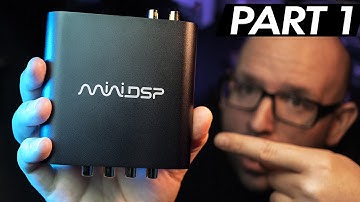 miniDSP 2x4 HD | Initial SETUP and Software CONFIGURATION (part 1)