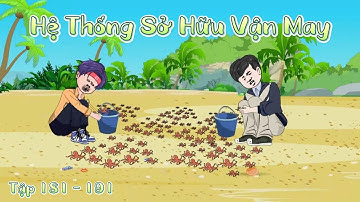 Full | Tập 181 - 191 | Hệ Thống Sở Hữu Vận May | SoupSoup