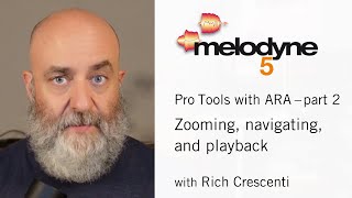 Melodyne & Pro Tools with ARA – Pt 2: Zooming, Navigating, and Playback