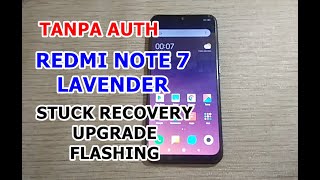 How To Flashing Xiaomi Redmi Note 7 Lavender Mode Edl 9008