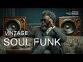 🔥 Deep Spiritual Chill Vibe & Rare Groove Vintage Soul Funk Grooves You’ve Been Seeking