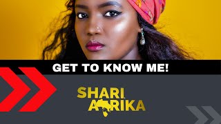 Get to Know Shari Afrika - Part 3
