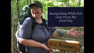 Backpacking While Fat: Gear From My First Trip