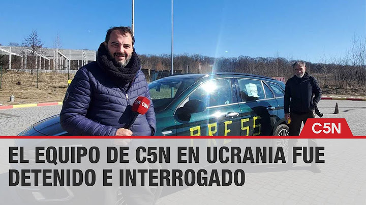 El equipo de C5N fue detenido e interrogado