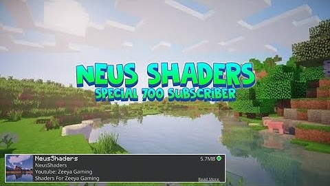 SPECIAL 700 SUBSCRIBER NEUS SHADERS MCPE 1.18-1.17 REALISTIC NO LAG RINGAN