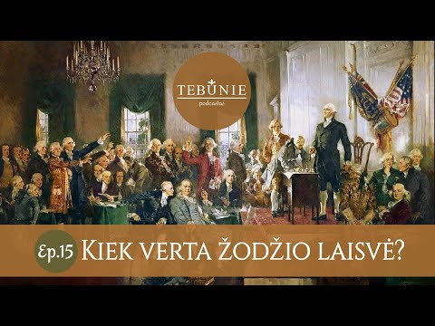 Tebūnie Podcastas | #15 Kiek Verta Žodžio Laisvė ?