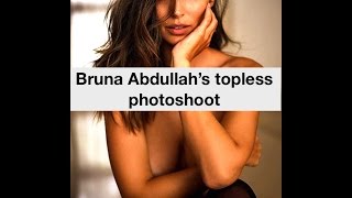 Bruna Abdullah's topless photoshoot