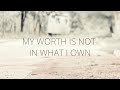 My worth is not in what i own lyrics  deutscher untertitel