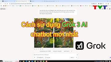 Hướng dẫn cách sử dụng Grok 3 hiệu quả chi tiết | Thủ thuật tin học