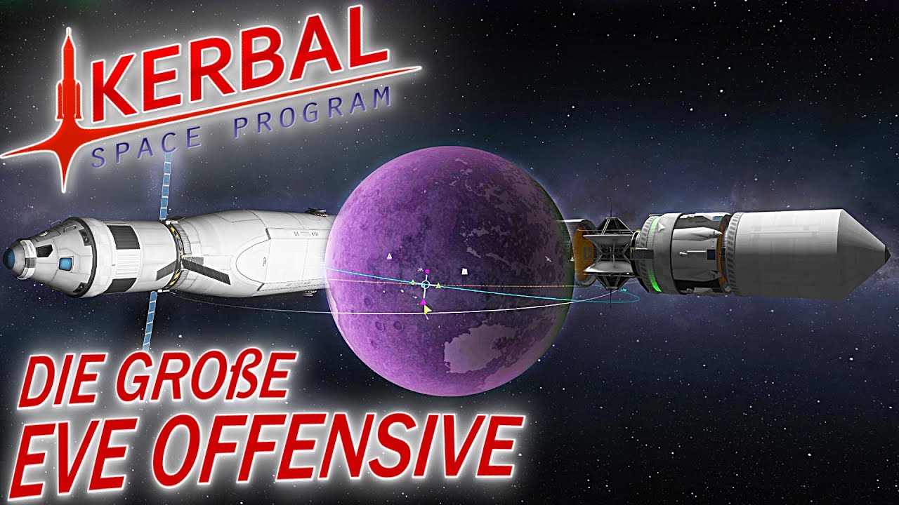 Eve Offensive in Kerbal Space Program Deutsch German Gameplay - YouTube