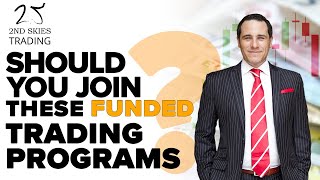 Should You Join These Funded Trading Programs? (Watch This First!)