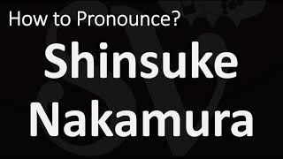 How to Pronounce Shinsuke Nakamura? (CORRECTLY)