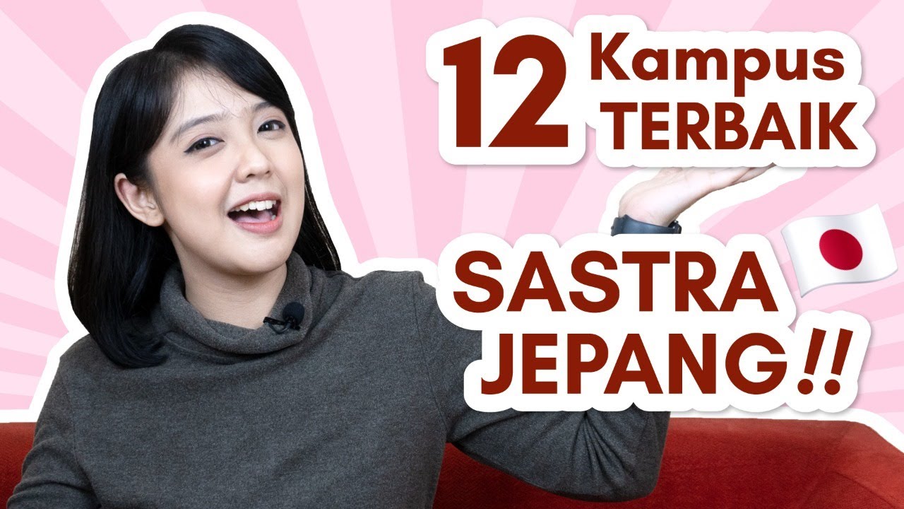 12 KAMPUS TERBAIK Untuk Jurusan SASTRA JEPANG!
