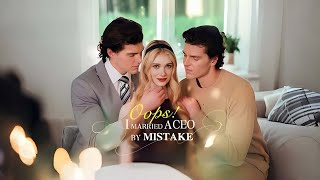 HD FULL💖Oops! I married a CEO by mistake❤️romance❤️丨 ENG SUB丨 Multi sub丨 FULL丨 drama #drama Net Worth