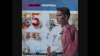 Frank Torpedo – Love For Money (1991)