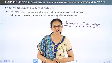 Class 11 Physics | Linear Momentum of a System of Particles | Particles and Rotational Motion|
