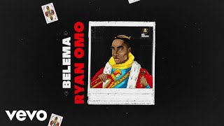 Ryan Omo - Need Ya (Official Audio)