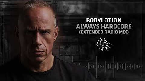 Bodylotion - Always Hardcore (Extended Radio Mix)