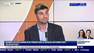 Julien Belliato (Electra) : Les autoroutes sont-elles suffisamment équipées de bornes électriques ?