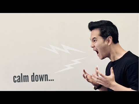 Why telling someone to CALM DOWN has the reverse effect