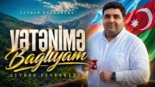 Ceyhun Qurbansoy - Vətənimə Bağlıyam 🇦🇿 2026