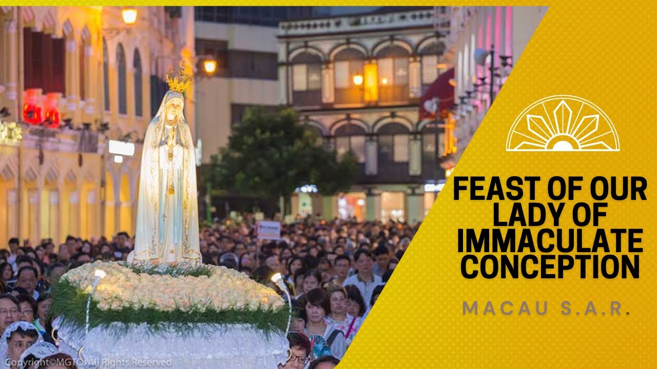 Feast of Immaculate Conception - Macau, 2024 Dates, Church Masses
