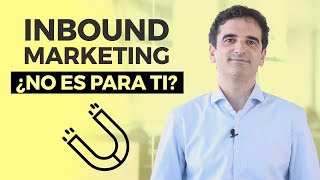¿Para qué tipo de EMPRESAS es el Inbound Marketing?