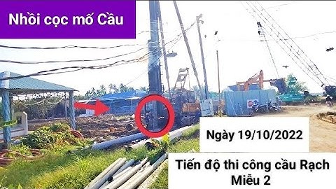 Tiền Giang thi công đầu Cầu bắt qua địa phận Bến Tre Tiến độ thi công Xã Phú Túc Bến Tre Sông Tiền