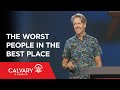 The Worst People in the Best Place - Luke 15:1-7 - Skip Heitzig