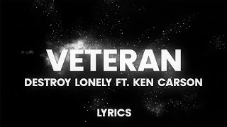 Destroy Lonely ft. Ken Carson - VETERAN (Lyrics)