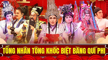 [ FULL ] TỐNG NHÂN TÔNG KHÓC BIỆT BÀNG QUÍ PHI | Vũ Luân, Tú Sương, Kim Tử Long, Trinh Trinh