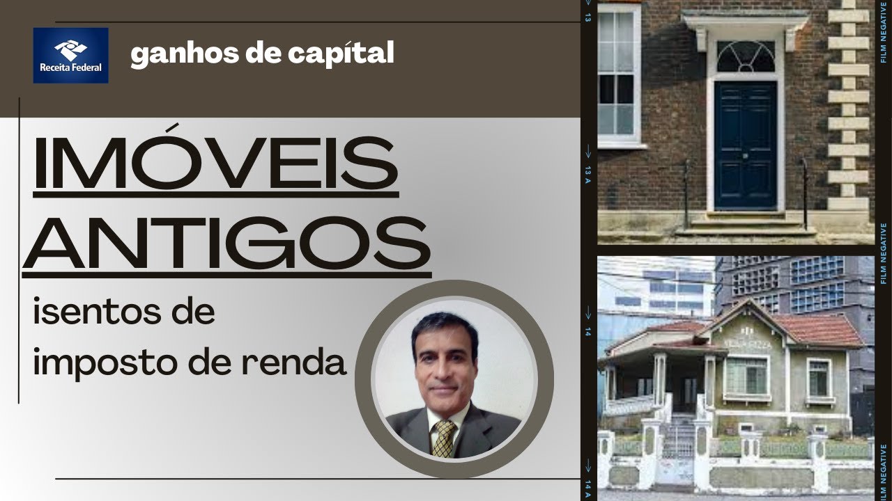 104 - IMÓVEIS ANTIGOS PAGAM IMPOSTO DE RENDA SOBRE GANHOS DE CAPITAL?