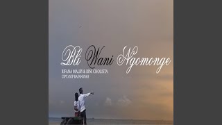 Bli Wani Ngomonge
