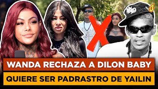 DILON BABY LE DICE A WANDA EN SU CARA QUE QUIERE SER PADRASTRO DE YAILIN “WANDA LO RECHAZA”