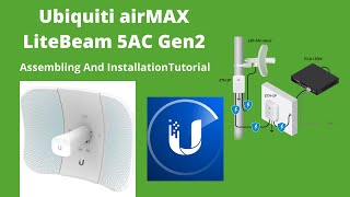 Ubiquiti Airmax Litebeam 5Ac Gen2 Installation And Assembling.