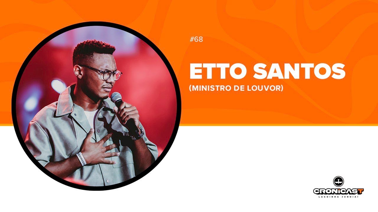 Etto Santos - Cronicast #68