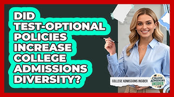 Did Test-optional Policies Increase College Admissions Diversity? - College Admissions Insider
