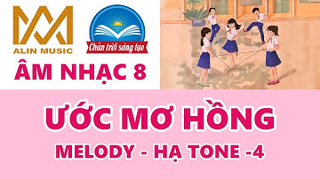 ƯỚC MƠ HỒNG | Melody | Lớp 8 | Chân Trời Sáng Tạo