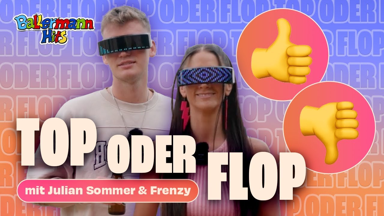 JULIAN SOMMER und FRENZY müssen sich entscheiden: TOP oder FLOP?! | Ballermann Hits