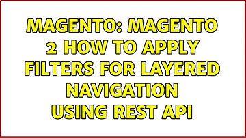 Magento: Magento 2 How to apply filters for layered navigation Using REST API