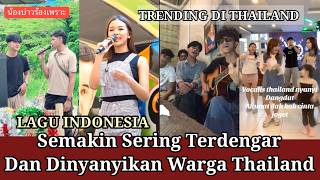 Lagu Indonesia Semakin Sering Terdengar Dan Dinyanyikan Oleh Warga Thailand