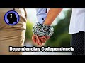 Relaciones de dependencia y codependencia -Mente abierta Tv