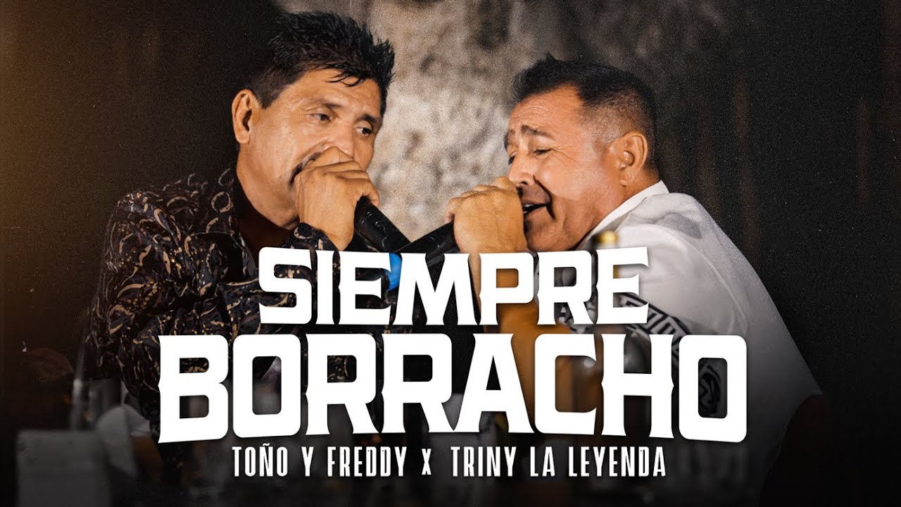 Triny La Leyenda - Los Que Nunca Se Fueron - Siempre Borracho 