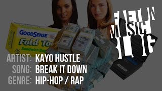 Kayo Hustle - Break it Down (2019) [Faeton Music Blog]